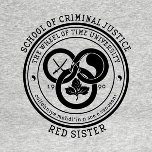 The Wheel of Time University - School of  Criminal Justice (Red Sister) T-Shirt